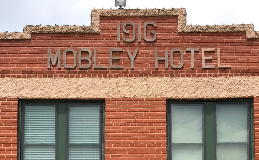 My Travels: The Mobley Hotel; Cisco,&nbsp;TX